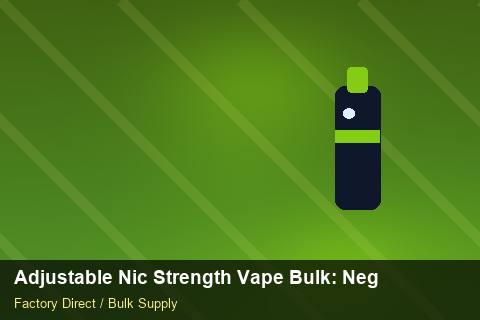 Adjustable Nic Strength Vape Bulk — Adjustable Nic Strength Vape Bulk: Negotiation Tips — MSDS Format photo 1