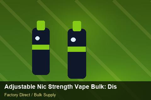 Adjustable Nic Strength Vape Bulk — Adjustable Nic Strength Vape Bulk: Distribution Channels — MSDS Format photo 2