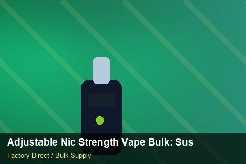 Adjustable Nic Strength Vape Bulk — Adjustable Nic Strength Vape Bulk: Sustainability — MSDS Format photo 2