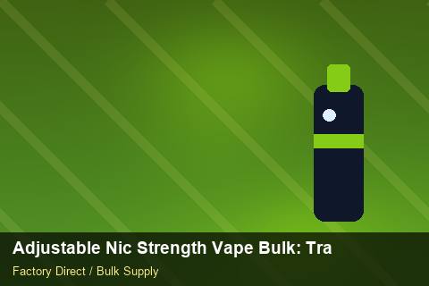 Adjustable Nic Strength Vape Bulk — Adjustable Nic Strength Vape Bulk: Trade Terms — MSDS Format photo 2