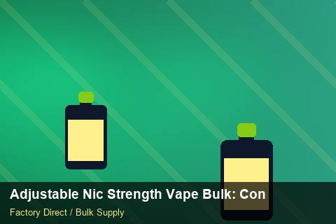 Adjustable Nic Strength Vape Bulk — Adjustable Nic Strength Vape Bulk: Contract Essentials — MSDS Format photo 2