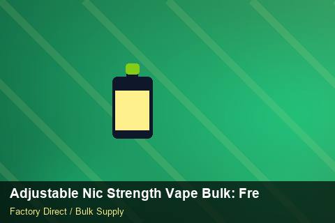 Adjustable Nic Strength Vape Bulk — Adjustable Nic Strength Vape Bulk: Freight Insurance — MSDS Format photo 1
