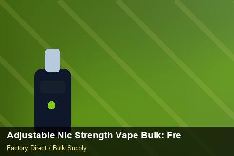 Adjustable Nic Strength Vape Bulk — Adjustable Nic Strength Vape Bulk: Freight Insurance — MSDS Format photo 2