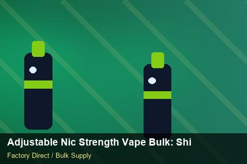 Adjustable Nic Strength Vape Bulk — Adjustable Nic Strength Vape Bulk: Shipping & Logistics — COA Content photo 1