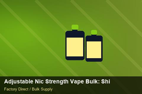 Adjustable Nic Strength Vape Bulk — Adjustable Nic Strength Vape Bulk: Shipping & Logistics — COA Content photo 2