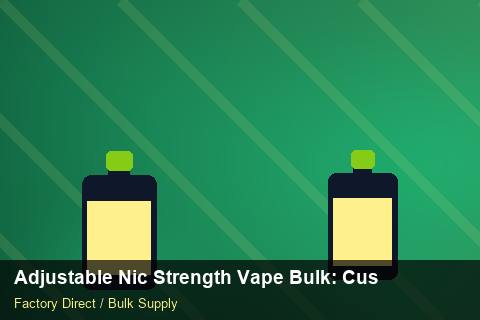Adjustable Nic Strength Vape Bulk — Adjustable Nic Strength Vape Bulk: Customs Documentation — COA Content photo 2
