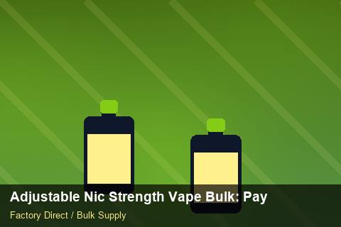 Adjustable Nic Strength Vape Bulk — Adjustable Nic Strength Vape Bulk: Payment Terms — COA Content photo 1