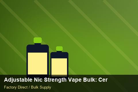 Adjustable Nic Strength Vape Bulk — Adjustable Nic Strength Vape Bulk: Certifications & MSDS — COA Content photo 1