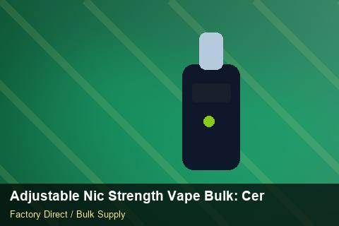 Adjustable Nic Strength Vape Bulk — Adjustable Nic Strength Vape Bulk: Certifications & MSDS — COA Content photo 2