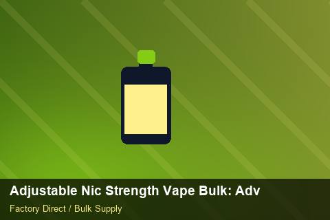 Adjustable Nic Strength Vape Bulk — Adjustable Nic Strength Vape Bulk: Advanced Sourcing — COA Content photo 2