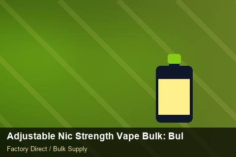 Adjustable Nic Strength Vape Bulk — Adjustable Nic Strength Vape Bulk: Bulk Supplier Guide — Air Freight Rules photo 2