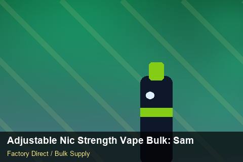 Adjustable Nic Strength Vape Bulk — Adjustable Nic Strength Vape Bulk: Sample Policy — Air Freight Rules photo 1