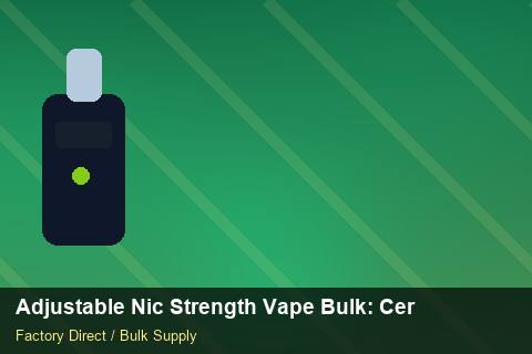 Adjustable Nic Strength Vape Bulk — Adjustable Nic Strength Vape Bulk: Certifications & MSDS — Air Freight Rules photo 2