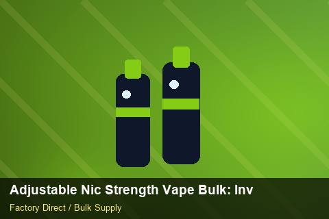 Adjustable Nic Strength Vape Bulk — Adjustable Nic Strength Vape Bulk: Inventory Management — Air Freight Rules photo 1