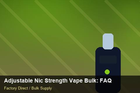Adjustable Nic Strength Vape Bulk — Adjustable Nic Strength Vape Bulk: FAQ — Air Freight Rules photo 1