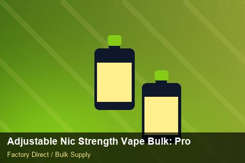 Adjustable Nic Strength Vape Bulk — Adjustable Nic Strength Vape Bulk: Procurement Checklist — Air Freight Rules photo 1