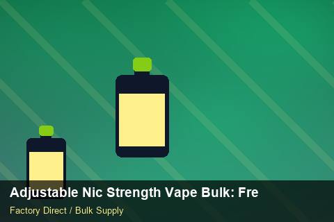 Adjustable Nic Strength Vape Bulk — Adjustable Nic Strength Vape Bulk: Freight Insurance — Air Freight Rules photo 1