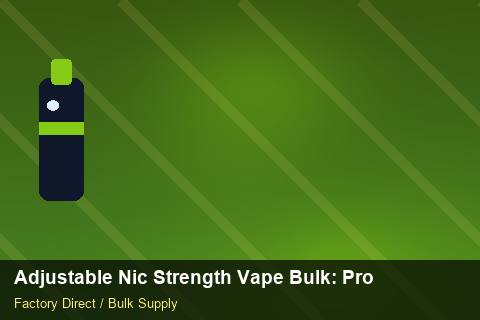 Adjustable Nic Strength Vape Bulk — Adjustable Nic Strength Vape Bulk: Product Launch Playbook — Air Freight Rules photo 2