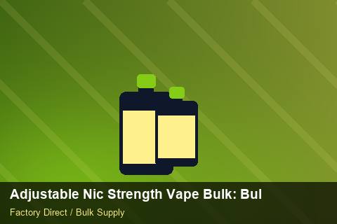 Adjustable Nic Strength Vape Bulk — Adjustable Nic Strength Vape Bulk: Bulk Supplier Guide — Sea Freight Rules photo 2
