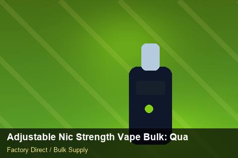 Adjustable Nic Strength Vape Bulk — Adjustable Nic Strength Vape Bulk: Quality Inspection Checklist — Sea Freight Rules photo 1