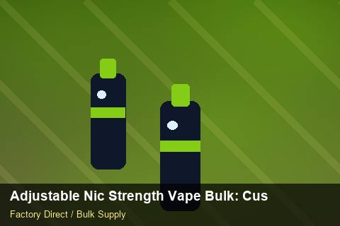 Adjustable Nic Strength Vape Bulk — Adjustable Nic Strength Vape Bulk: Customs Documentation — Sea Freight Rules photo 1