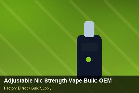 Adjustable Nic Strength Vape Bulk — Adjustable Nic Strength Vape Bulk: OEM & ODM Service — Sea Freight Rules photo 1