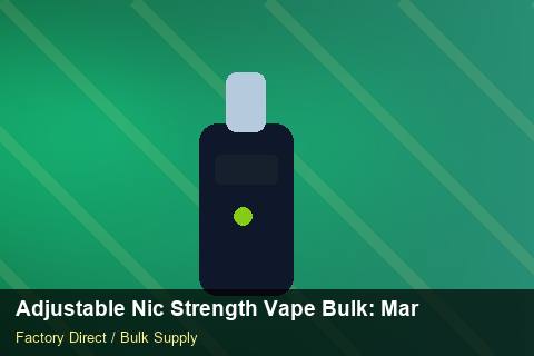 Adjustable Nic Strength Vape Bulk — Adjustable Nic Strength Vape Bulk: Market Comparison — Sea Freight Rules photo 1