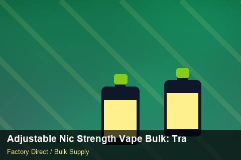 Adjustable Nic Strength Vape Bulk — Adjustable Nic Strength Vape Bulk: Trade Terms — Sea Freight Rules photo 1