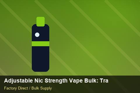 Adjustable Nic Strength Vape Bulk — Adjustable Nic Strength Vape Bulk: Trade Terms — Sea Freight Rules photo 2