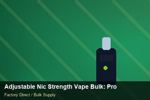 Adjustable Nic Strength Vape Bulk — Adjustable Nic Strength Vape Bulk: Product Launch Playbook — Sea Freight Rules photo 1