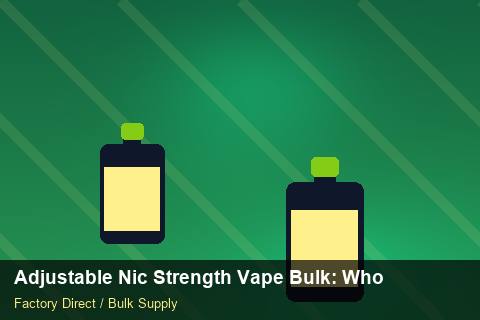 Adjustable Nic Strength Vape Bulk — Adjustable Nic Strength Vape Bulk: Wholesale Price — Rail Options photo 2