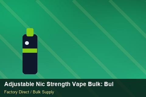 Adjustable Nic Strength Vape Bulk — Adjustable Nic Strength Vape Bulk: Bulk Supplier Guide — Rail Options photo 1