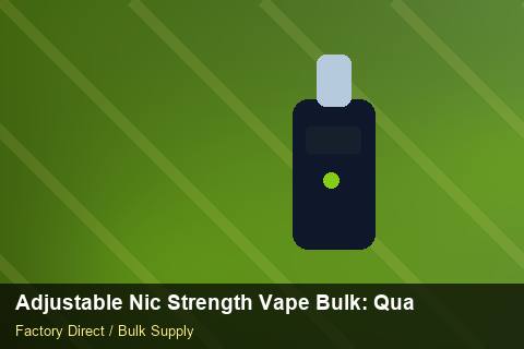 Adjustable Nic Strength Vape Bulk — Adjustable Nic Strength Vape Bulk: Quality Inspection Checklist — Rail Options photo 1