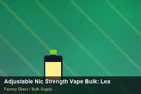 Adjustable Nic Strength Vape Bulk — Adjustable Nic Strength Vape Bulk: Lead Time & MOQ — Rail Options photo 1