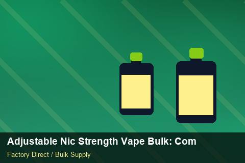 Adjustable Nic Strength Vape Bulk — Adjustable Nic Strength Vape Bulk: Compliance Standards — Rail Options photo 2