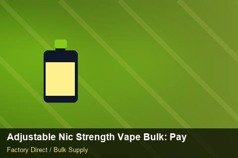 Adjustable Nic Strength Vape Bulk — Adjustable Nic Strength Vape Bulk: Payment Terms — Rail Options photo 1