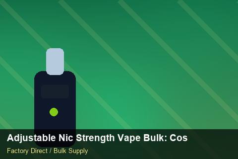 Adjustable Nic Strength Vape Bulk — Adjustable Nic Strength Vape Bulk: Cost Breakdown — Rail Options photo 1