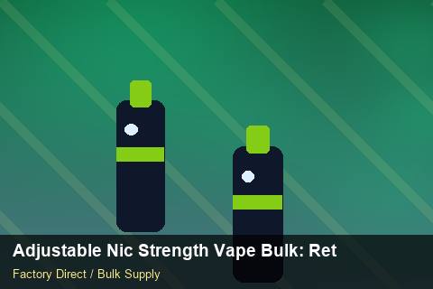 Adjustable Nic Strength Vape Bulk — Adjustable Nic Strength Vape Bulk: Returns & Warranty — Rail Options photo 1