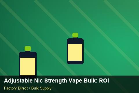 Adjustable Nic Strength Vape Bulk — Adjustable Nic Strength Vape Bulk: ROI Analysis — Rail Options photo 2