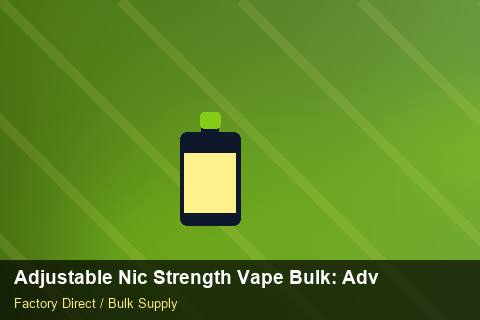 Adjustable Nic Strength Vape Bulk — Adjustable Nic Strength Vape Bulk: Advanced Sourcing — Rail Options photo 2