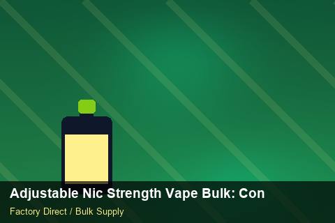 Adjustable Nic Strength Vape Bulk — Adjustable Nic Strength Vape Bulk: Contract Essentials — Rail Options photo 2