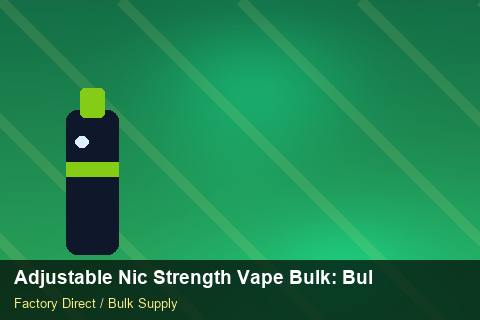 Adjustable Nic Strength Vape Bulk — Adjustable Nic Strength Vape Bulk: Bulk Supplier Guide — Courier Limits photo 1