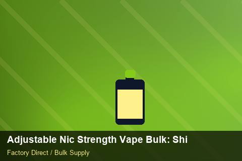 Adjustable Nic Strength Vape Bulk — Adjustable Nic Strength Vape Bulk: Shipping & Logistics — Courier Limits photo 2