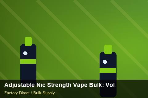 Adjustable Nic Strength Vape Bulk — Adjustable Nic Strength Vape Bulk: Volume Pricing Tiers — Courier Limits photo 2