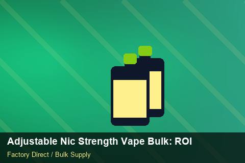 Adjustable Nic Strength Vape Bulk — Adjustable Nic Strength Vape Bulk: ROI Analysis — Courier Limits photo 2