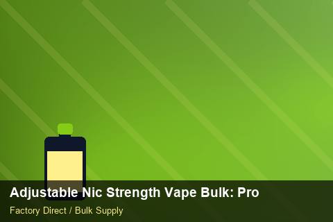Adjustable Nic Strength Vape Bulk — Adjustable Nic Strength Vape Bulk: Procurement Checklist — Courier Limits photo 1