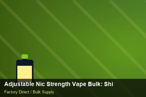 Adjustable Nic Strength Vape Bulk — Adjustable Nic Strength Vape Bulk: Shipping & Logistics — Customs Valuation photo 2