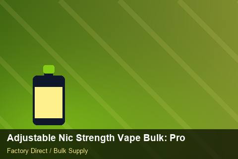 Adjustable Nic Strength Vape Bulk — Adjustable Nic Strength Vape Bulk: Procurement Strategy — Customs Valuation photo 1