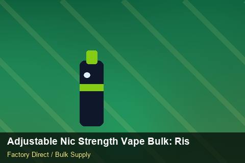 Adjustable Nic Strength Vape Bulk — Adjustable Nic Strength Vape Bulk: Risk Management — Customs Valuation photo 1