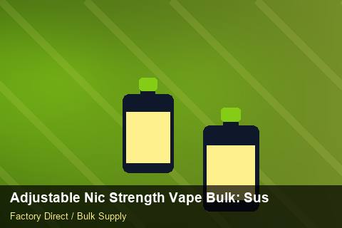 Adjustable Nic Strength Vape Bulk — Adjustable Nic Strength Vape Bulk: Sustainability — Customs Valuation photo 1